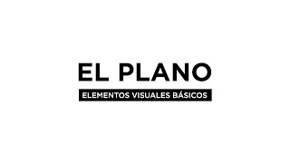 El Plano Elementos Visuales Básicos [upl. by Nwahsir553]