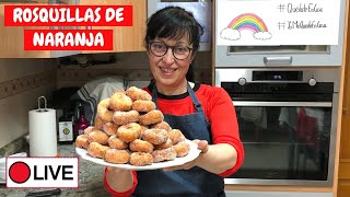 Rosquillas de naranja blanditas y esponjosas 🔴DIRECTO [upl. by Theodoric]