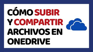 Cómo Subir y Compartir Archivos en OneDrive [upl. by Loftis899]