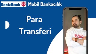 Denizbank Mobil Bankacılık Para Transferi [upl. by Dahc]