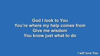 God I Look To You instrumental with lyrics taken from iSingWorship [upl. by Hort]