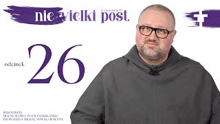 Wielki Post 2024 odcinek 26 [upl. by Yecnay]