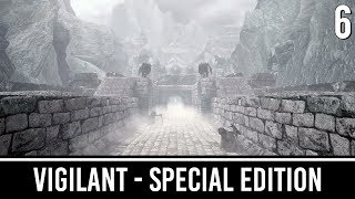 Skyrim Mods VIGILANT Special Edition  Part 6 [upl. by Nyrat851]