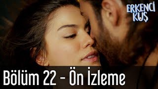 Erkenci Kuş 22 Bölüm  Ön İzleme [upl. by Ylevol]