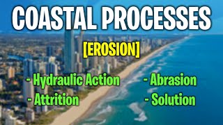 Coastal Processes  Erosion [upl. by Adnala]