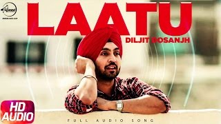 Laatu Full Audio Song  Diljit Dosanjh  Punjabi Audio Songs  Speed Records [upl. by Middendorf]