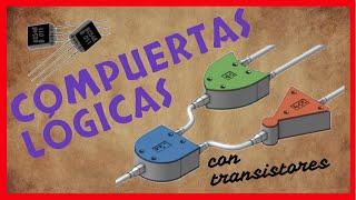 ❇️ 011 Compuertas con transistores  Logic gates made with transistors [upl. by Aimit]