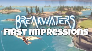 Breakwaters First Impressions Gameplay [upl. by Adey]