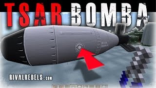 Tsar Bomba Rival Rebels Minecraft nuke [upl. by Netram]