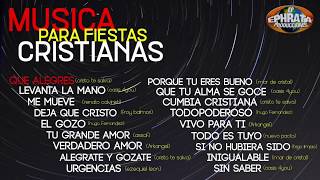 Música Para Fiestas Cristianas  PlayList Ephrata [upl. by Elisabet]