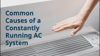 Common Causes of a Constantly Running AC System [upl. by Stephenie]