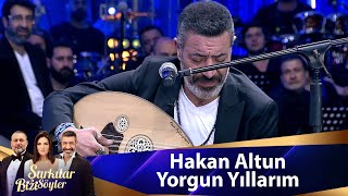 Hakan Altun  Yorgun Yıllarım [upl. by Eelynnhoj689]