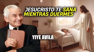 Yiye Avila  Jesucristo Te Sana Mientras Duermes AUDIO OFICIAL [upl. by Geibel]