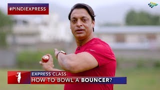 Express Class  How To Bowl A Bouncer  Killer Bouncers of All Times  Shoaib Akhtar  SP1 [upl. by Federico]