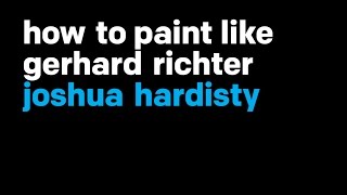 How To Paint Like Gerhard Richter [upl. by Dinsmore]