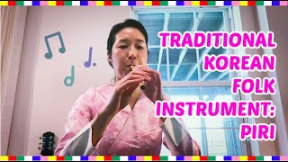 TRADITIONAL KOREAN FOLK INSTRUMENT 피리 PIRI  KOREAN MUSIC CULTURE amp HISTORY  EDUCATIONAL SERIES [upl. by Caresa]