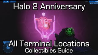 Halo 2 Anniversary  All Terminals Locations Guide  Walking Encyclopedia Achievement [upl. by Tiossem694]