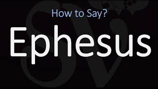 How to Pronounce Ephesus CORRECTLY [upl. by Naoma700]