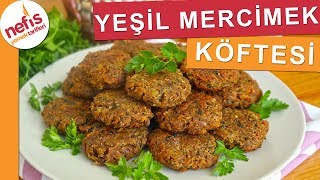 KIYMALI KÖFTE TADINDA Yeşil Mercimek Köftesi  Nefis Yemek Tarifleri [upl. by Joyce]