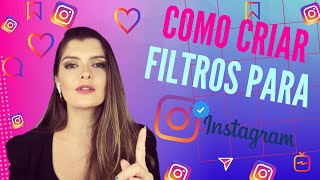 COMO CRIAR FILTRO PARA INSTAGRAM  RÁPIDO e FÁCIL [upl. by Lesslie]