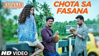 Arijit Singh Chota Sa Fasana Video Song  Karwaan  Irrfan Khan  DulQuer Salmaan  Mithila Palkar [upl. by Iras]