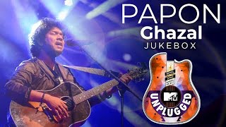 Papon  MTV Unplugged Jukebox  Ghazal Compilation [upl. by Restivo]