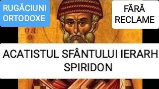 ACATISTUL SF IERARH SPIRIDON EPISCOPUL TRIMITUNDIEI  MARE FĂCĂTOR DE MINUNI [upl. by Aleece727]