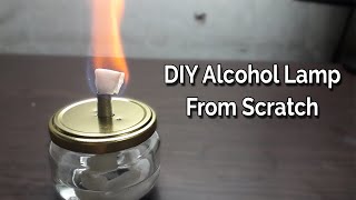 How To Make Alcohol Lamp From Scratch [upl. by Laverne]