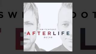 Switchfoot  Afterlife Reyer Remix [upl. by Acilef432]