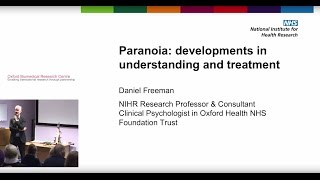 Paranoia developments in understanding and treatment  Daniel Freeman [upl. by Essirahs]