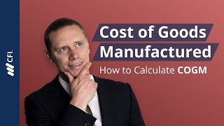 How to Calculate Cost of Goods Manufactured COGM [upl. by Yahiya]