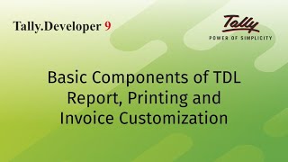 Basic Components of TDL  Report Printing and Invoice Customization [upl. by Jacquenette]