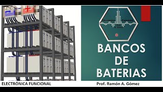 BANCOS DE BATERIAS ELECTRICAS CONFIGURACION CALCULO PRECAUCIONES [upl. by Nolla]