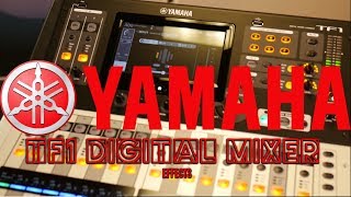 Yamaha TF1 16 Channel Digital Mixer  Part 4  Effects [upl. by Colyer]