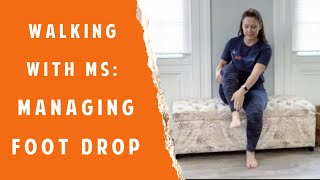 Walking with MS Managing Foot Drop with Dr Gretchen Hawley PT [upl. by Karub]