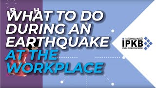 What To Do During An Earthquake at The Workplace [upl. by Gwenn]