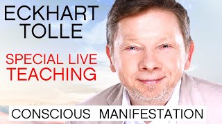 Eckhart Tolle Special Live Teaching  Conscious Manifestation [upl. by Naujuj620]