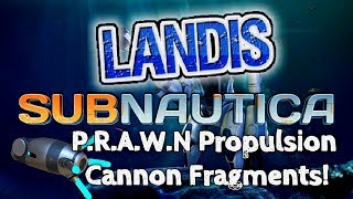 PRAWN Propulsion Cannon  Subnautica Guides ZP [upl. by Etnomed]