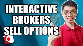 How To Sell Options For Passive Income In Interactive Brokers [upl. by Nabatse]