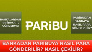 Paribuya Nasıl Para Gönderilir Paribudan Nasıl Para Çekilir [upl. by Vitek819]