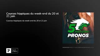 Courses hippiques du weekend du 20 et 21 juin [upl. by Lekkim]