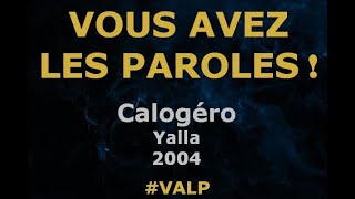 Calogero  Yalla  Paroles lyrics  VALP [upl. by Adidnere]