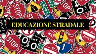 EDUCAZIONE STRADALE [upl. by Hctim]