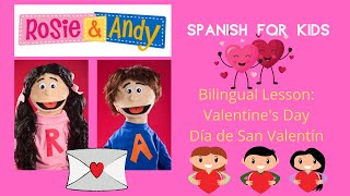 Rosie amp Andy Spanish for Kids Bilingual Lesson Valentines Day  Día de San Valentín [upl. by Nylrak]