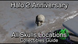 Halo 2 Anniversary  All Skulls Locations Guide  Trophy Collector Achievement [upl. by Nork]