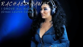 Rachael Hawnt  I Drove All Night Cyndi LauperRoy Orbison Cover [upl. by Aloel872]