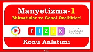 Manyetizma01 Mıknatıslar ve Genel Özellikleri  PDF [upl. by Naeloj]