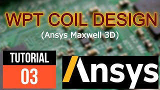 Wireless Power Transfer Simulation  Coil Design  Ansys Maxwell 3D  Tutorial 03 [upl. by Nyraf255]