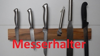 Messserhalter magnetisch Knifeholder magnetic DIY [upl. by Fairfax]