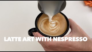 Cappuccino Latte Art with Nespresso  Tutorial [upl. by Blackburn719]